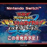 Switch《游戏王 Rush Duel：最强大逃杀 GO GO Rush》将于今冬发售